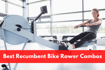 Best Recumbent Bike Rower Combos