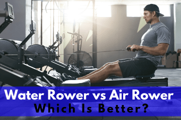 Water Rower vs Air Rower