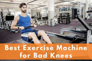 Best Exercise Machine for Bad Knees