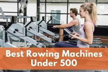 Rowing Machine Under 500