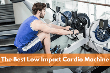 Best Low Impact Cardio Machine