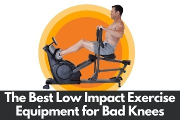 exercise equipment for bad knees and low impact cardio machines for bad knees