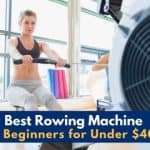 Best Rowing Machine for Beginners for Under $400! [2023]