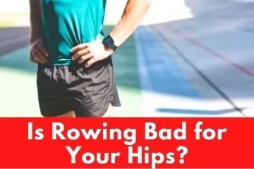 Could Rowing Be Bad for Your Hips