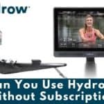 Can You Use Hydrow Without Subscription? Will It Work?