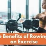 The Benefits of Rowing as an Exercise