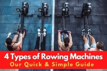 4 Types of Rowing Machines: Our Quick & Simple Guide