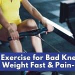 Best Exercise for Bad Knees to Lose Weight Fast & Pain-Free!