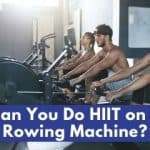 Can You Do HIIT on a Rowing Machine?