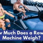 How Much Does a Rowing Machine Weigh?