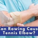 Can Rowing Cause Tennis Elbow?