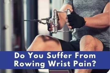 rowing wrist pain