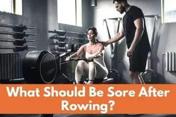 What should be sore after rowing