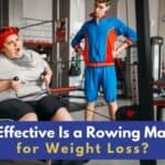 How Effective Is a Rowing Machine for Weight Loss?