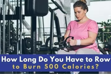 how long do you have to row to burn 500 calories