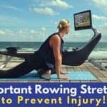 Rowing Stretches Before & Post Workouts to Prevent Injury!