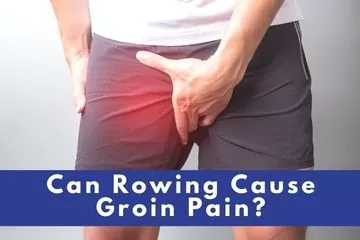 can rowing cause groin pain