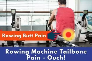 rowing machine tailbone pain