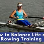 How to Balance Your Rowing Training Without Losing Your Mind