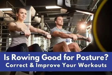 is rowing good for posture