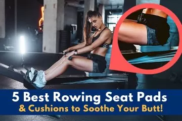 Rowing Seat Pads & Cushion to soothe your butt