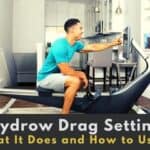 Hydrow Drag Setting: What It Does and How to Use It