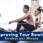 Improving Your Rowing Strokes Per Minute – from an Expert Rowing Coach
