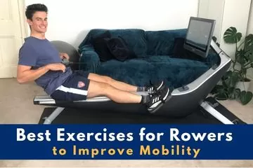 best exercises for rowers to improve mobility