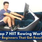My Top 7 HIIT Rowing Workouts for Beginners That Get Results!