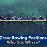 Crew Rowing Positions – Who Sits Where?