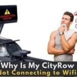 Why Is My CityRow Not Connecting to Wifi?