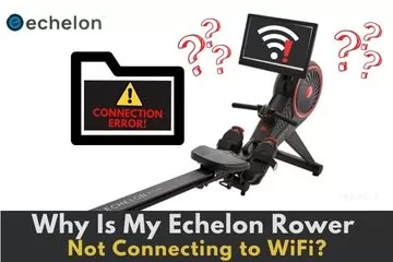 why is my Echelon Rower not connecting to wifi