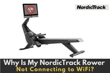Why is my NordicTrack Rowing Machine not connecting to wifi