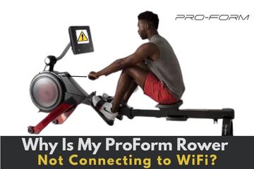 ProForm Rowing Machine not connecting to wifi