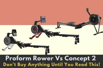 Concept 2 Vs Proform Rower: Don't Buy Anything Until You Read This!