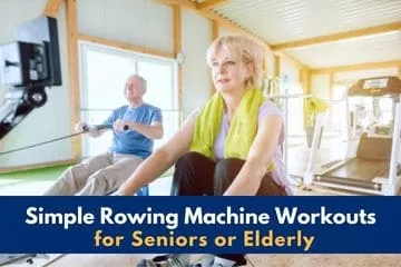 rowing machine workouts for seniors or elderly