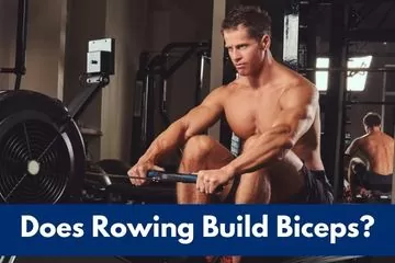 Does rowing target biceps? The answer is yes and here's how
