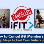 How to Cancel iFit Membership: 5 Easy Steps to End Your Subscription!