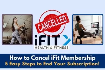How to Cancel iFit Membership - 5 Easy Steps to End Your Subscription