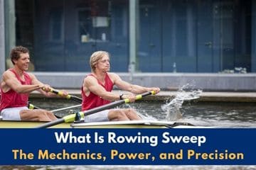 what is rowing sweep the mechanics, power and precision