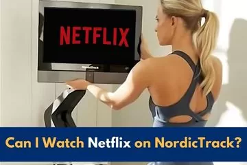 can i watch netflix on nordictrack