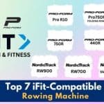 Top 7 iFit Compatible Rowing Machines for an Immersive Workout Experience