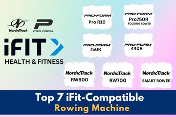 Top 7 iFit Compatible Home Rowing Machines