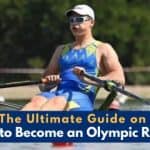 How to Become an Olympic Rower: Our Ultimate Guide from an Olympian