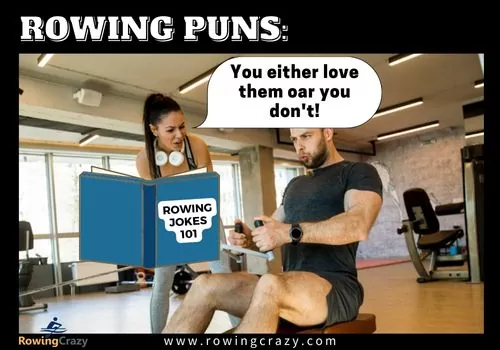 Rowing Puns: You either love them oar you don't!