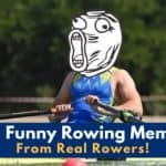 42 Funny Rowing Memes – From Real Rowers!