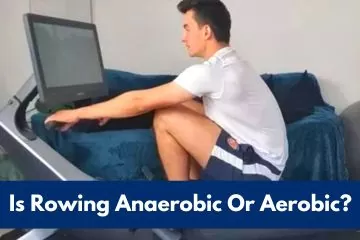 Is rowing anaerobic or aerobic