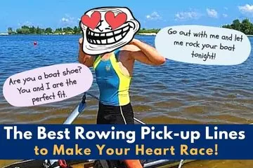 52 Best rowing pick-up lines to make your heart race