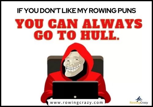 If you don't like my rowing puns you can always go to HULL.