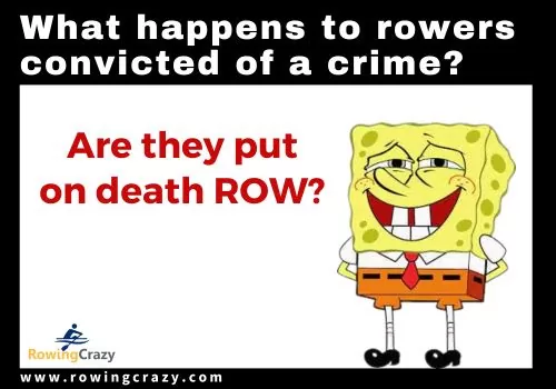 What happens to rowers convicted of a crime